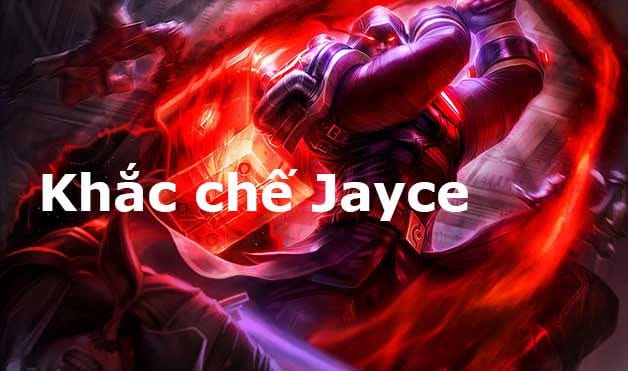 Khắc chế Jayce