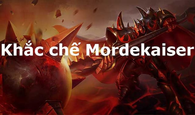 Tướng khắc chế Mordekaiser